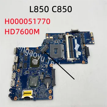 Eredeti eredeti H000051770 HD7600M GPU Toshiba Satellite L850 C850 Laptop Alaplap 100% TESED az OK gombra