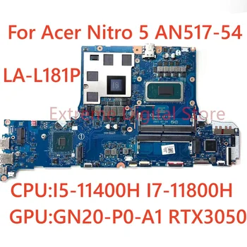 GH51G LA-L181P Alaplapja Az Acer Nitro 5 AN517-54 Laptop Alaplap CPU I5 I7-11 GPU: RTX3050/RTX3050TI 4GB 100% - os teszt OK
