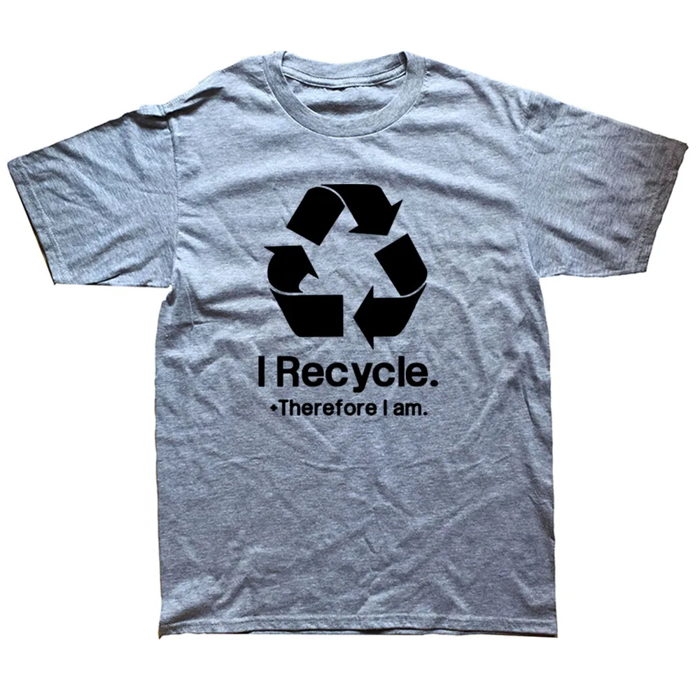 Vicces, hogy Újrahasznosítása Tehát Vagyok póló Grafikus Pamut Streetwear Rövid Ujjú O-Nyak Harajuku Környezet Újrahasznosítás póló0